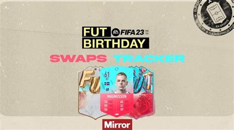 fut birthday swaps|FIFA 23 FUT Birthday Swaps Tracker